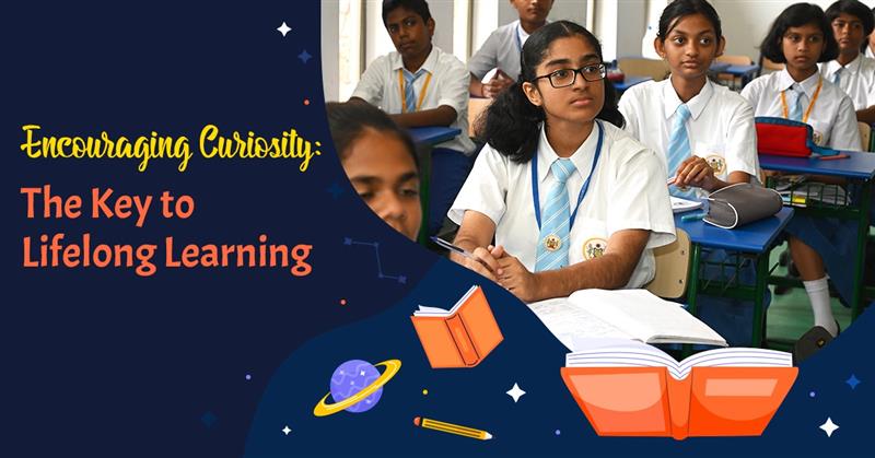 Encouraging Curiosity: The Key to Lifelong Learning