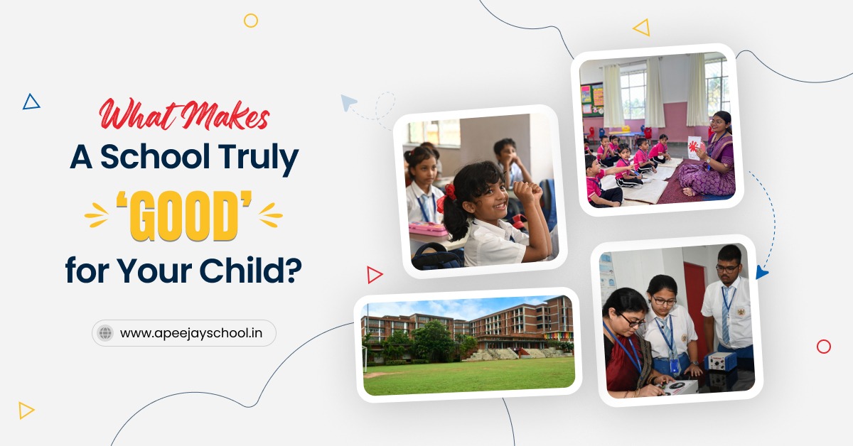 What Makes a School Truly ‘Good’ for Your Child?