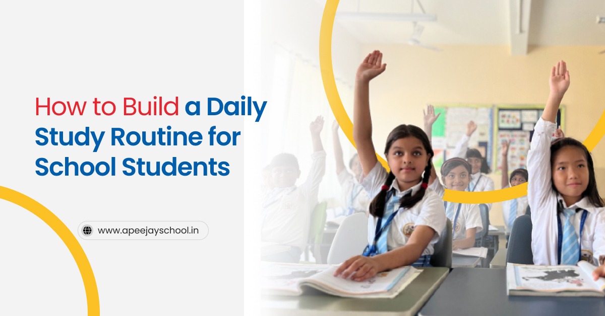 How to Build a Daily Study Routine for School Students